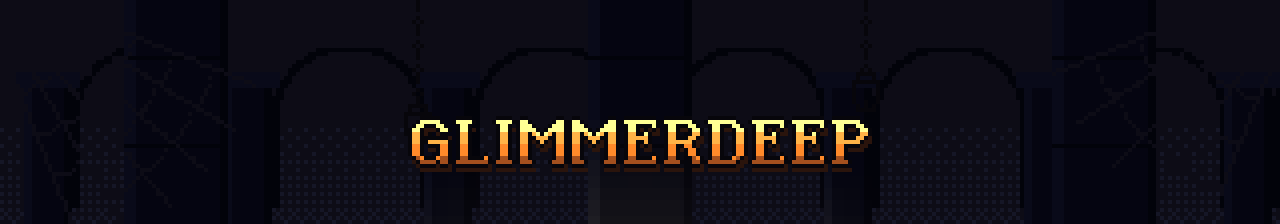 Glimmerdeep, written in glowing amber pixel letters under the dark arches of a candle hall.